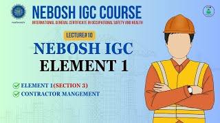 Contractor Management || NEBOSH IGC Element 1 Lecture#10 || NEBOSH IGC Course