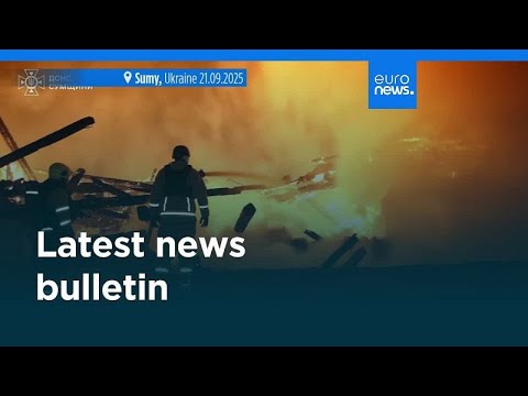 Latest news bulletin | September 21st, 2025 – Evening Latest news bulletin | September 21st, 2025 – Evening