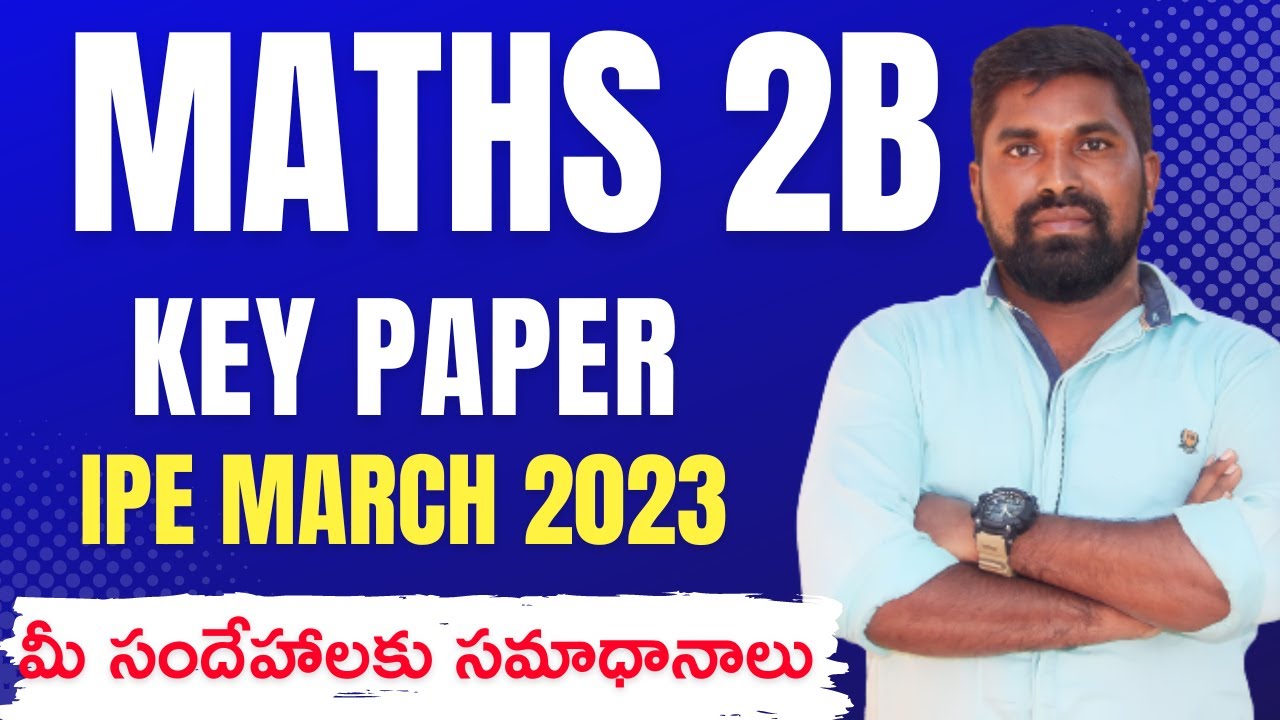 Maths 2B key paper,maths 2B scheme of Valuation ipe March 2023 ...