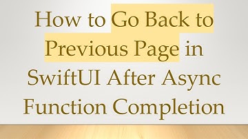 How to Go Back to Previous Page in SwiftUI After Async Function Completion