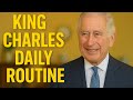 King Charles Daily Routine Explained 