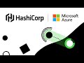 Zero Trust Security with HashiCorp and Microsoft Azure