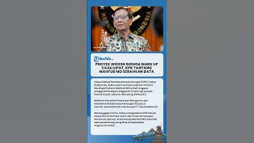 Proyek Whoosh Diduga Mark Up 3 Kali Lipat, KPK Tantang Mahfud MD Serahkan Data