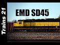 [GL][T-176] ENDEARING EMDs: The Indelible SD45 Locomotive | Trains 21