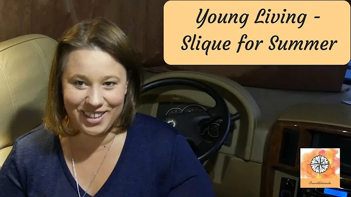 Young Living Essential Oils -  Slique Video Introduction 👗🌿