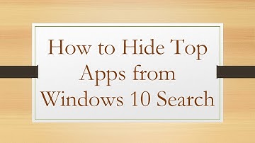 How to Hide Top Apps from Windows 10 Search