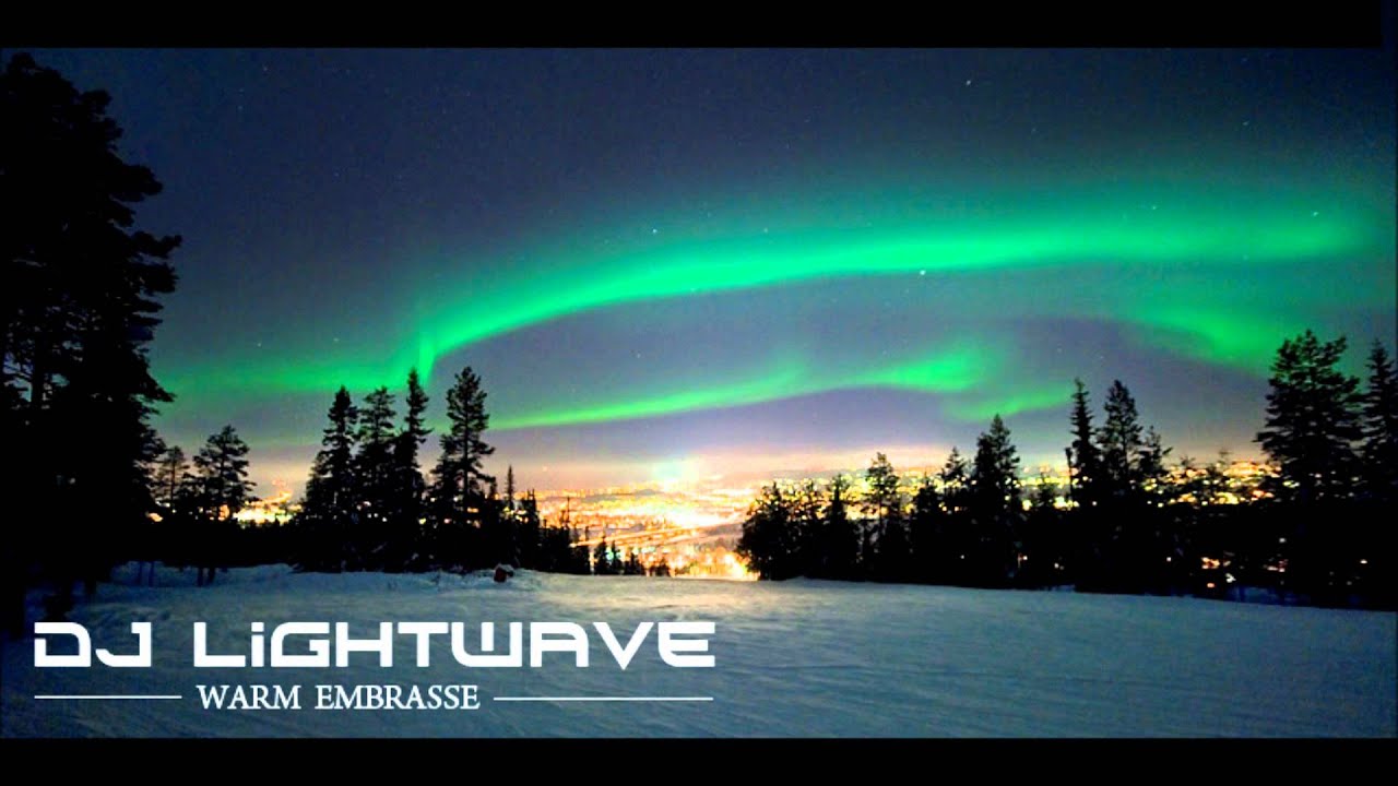 Watch DJ LIGHTWAVE WARM EMBRASSE VIDEO on YouTube Watch DJ LIGHTWAVE WARM EMBRASSE VIDEO on YouTube