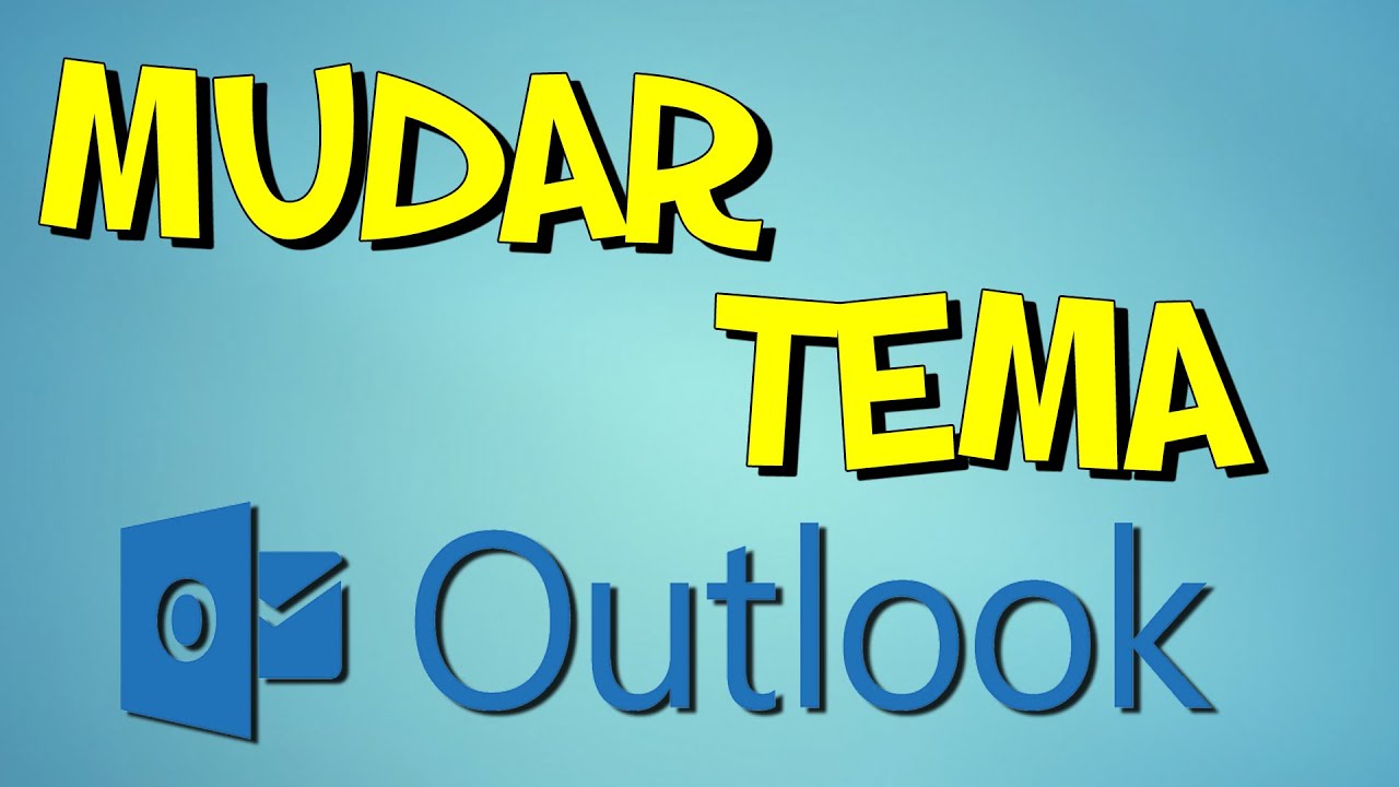 Como Mudar O Tema Do Outlook YouTube