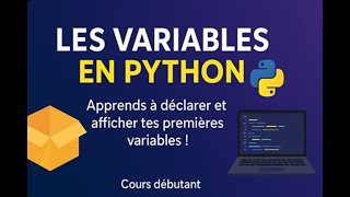 🔥 Comprendre les Variables en Python en 20 Minutes | Cours Débutant Python