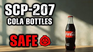 SCP 207 - Cola Bottles : Object Class - Safe