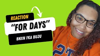 Face Time With Feli Reaction - "For Days" by BNXN fka Buju