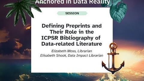 Defining Preprints and Their Role in the ICPSR Bibliography of Data-related Literature
