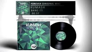 KUMASH - Forever (Original Mix)