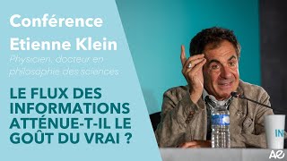 'Le flux des informations atténuetil le goût du vrai ?' Conférence d'Etienne Klein