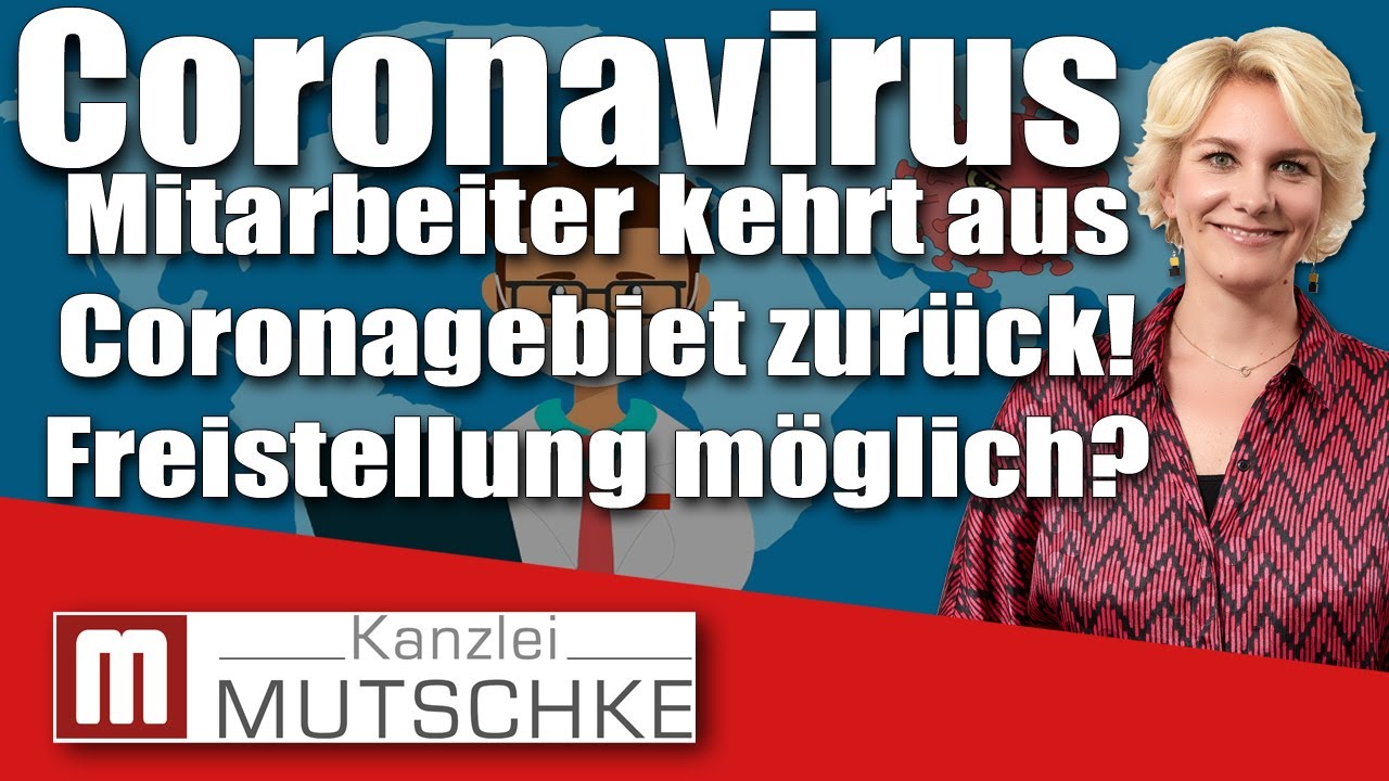 Coronavirus: Arbeitnehmer kehrt aus Coronagebiet zurück - Ist eine Freistellung möglich?
