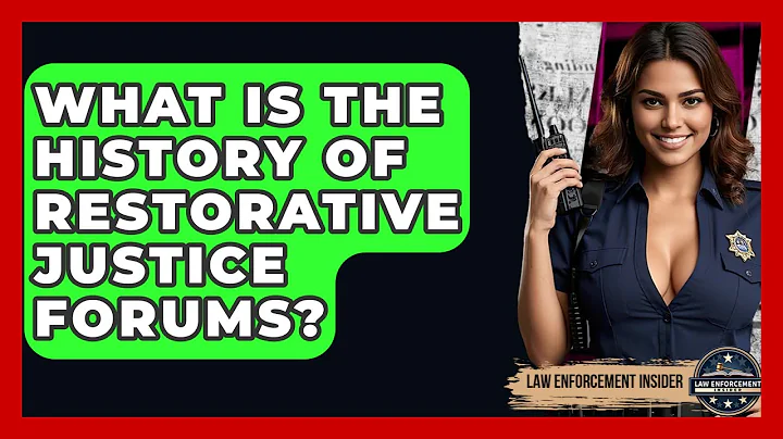 What Is The History Of Restorative Justice Forums? - Law Enforcement Insider
