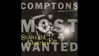 Watch Comptons Most Wanted Straight Checkn Em video