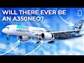 Will airbus ever make an a350neo