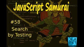 [Arabic] JavaScript Samurai 58- Search by Testing - جافاسكربت ساموراي - البحث باستخدام شرط