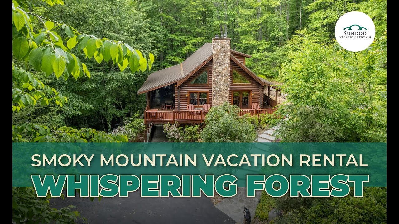 Whispering Forest Smoky Mountain Vacation Rental Brief Look