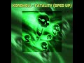KORDHELL FATALITY Sped Up mp3