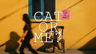 Aial. - Cat Or Me ?「 」