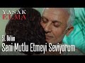 Seni mutlu etmeyi seviyorum - Yasak Elma 51. Bölüm