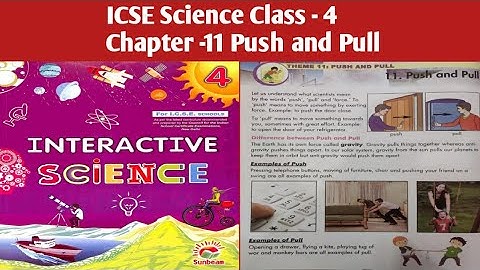 Push and Pull | Chapter 11 ICSE Interactive Science Class 4 @shivichd