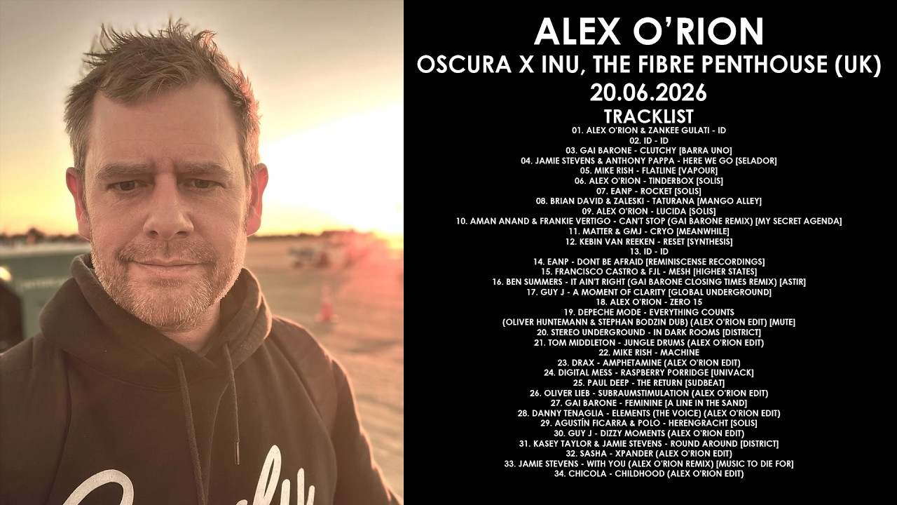 ALEX O'RION (Netherlands) @ OSCURA x inU, The Fibre Penthouse (UK) 20.06.2026