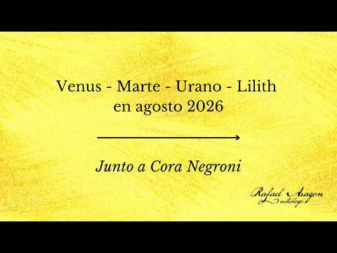 Venus - Mars - Uranus - Lilith in August 2026 with @CoraATravesdelosAstros