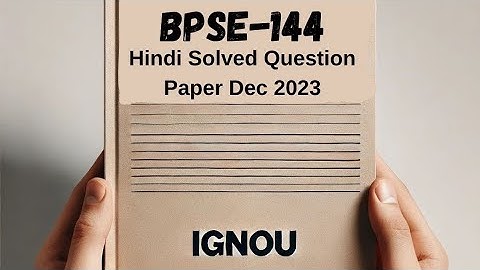 BPSE-144 Hindi Solved Question Paper | Dec 2023 | IGNOU Previous Year Question Paper