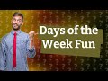 How do you introduce days of the week