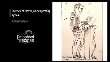 Embedded Recipes 2019 - Overview of Fuchsia, a new operating system