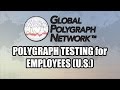 Polygraph lie detector testing for employees us global polygraph network
