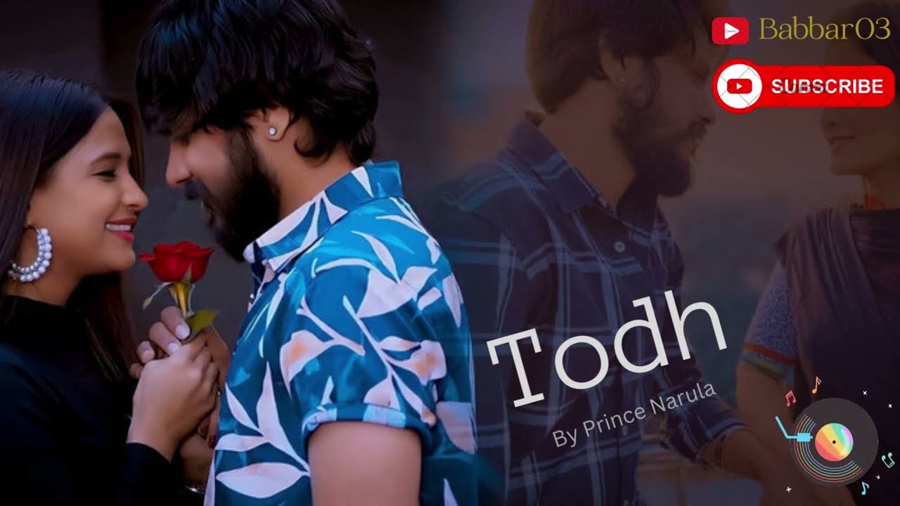 Todh : Prince Narula & Munawar | Jaymeet | Rony Ajnali & Gill Machhrai