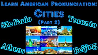 Learn American Pronunciation: Cities (Part 2)
