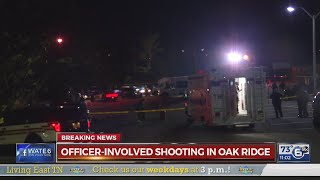 Officer involved shooting in Oak Ridge