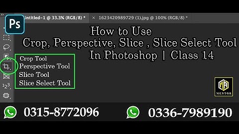 How to use & Crop Tool, Perspective Crop, Slice, Slice Select Tool in Photoshop | Photoshop class 14