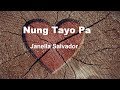Nung Tayo Pa - Janella Salvador (Lyrics)