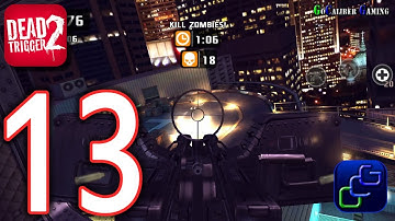 DEAD TRIGGER 2 Android Walkthrough - Part 13 - New Maps CHINA Campaign Hi Shanghai