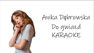 AniKa Dąbrowska - Do Gwiazd - KARAOKE