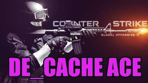 5k(ACE) Cache | CSGO