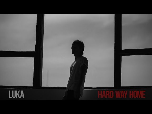 Luka - Hard Way Home