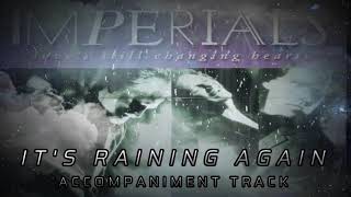 It's Raining Again - Imperials - Accompaniment Track