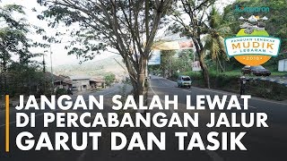 Jangan Salah Lewat di Percabangan Jalur Garut dan Tasikmalaya