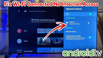 How to Fix WiFi Connected No Internet Access on Android TV