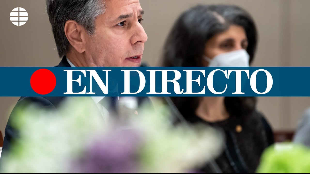 DIRECTO | Rueda de prensa del Secretario de Estado de EEUU Antony Blinken
