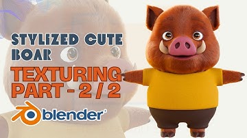 Stylized Cute baby Boar Character | Part-2 / 2 (Texturing) I Substance Painter | Blender