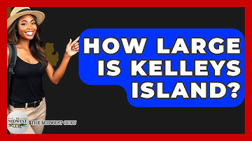 How Large Is Kelleys Island? - The Midwest Guru