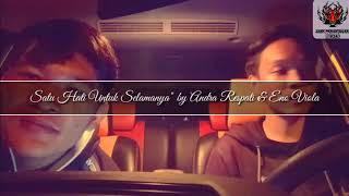 Lirik lagu Satu Hati Untuk Selamanya by Andra Respati & Eno Viola